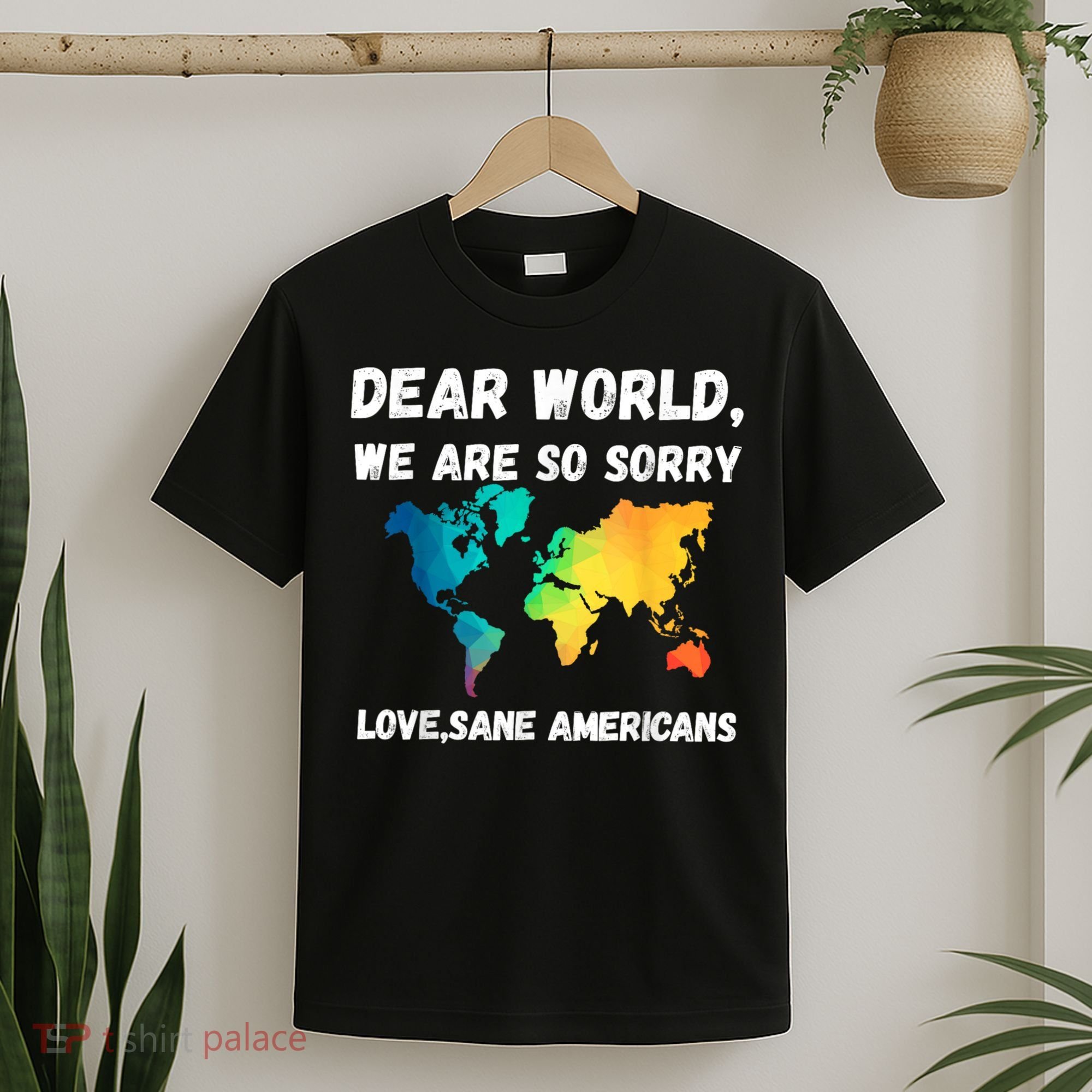 Dear World We're So Sorry T-Shirt