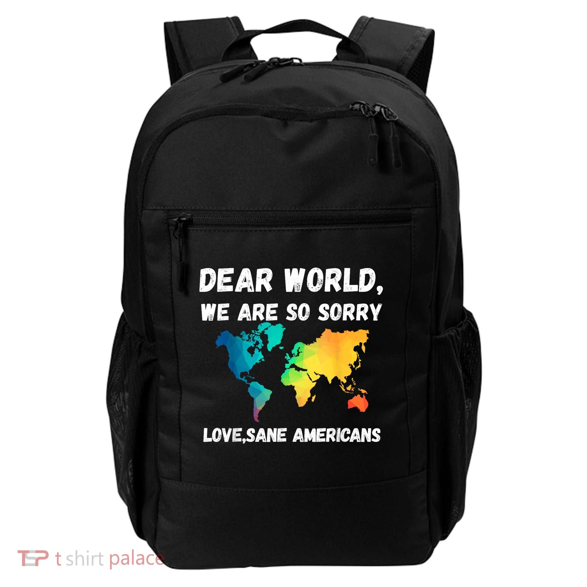 Dear World We're So Sorry Backpack