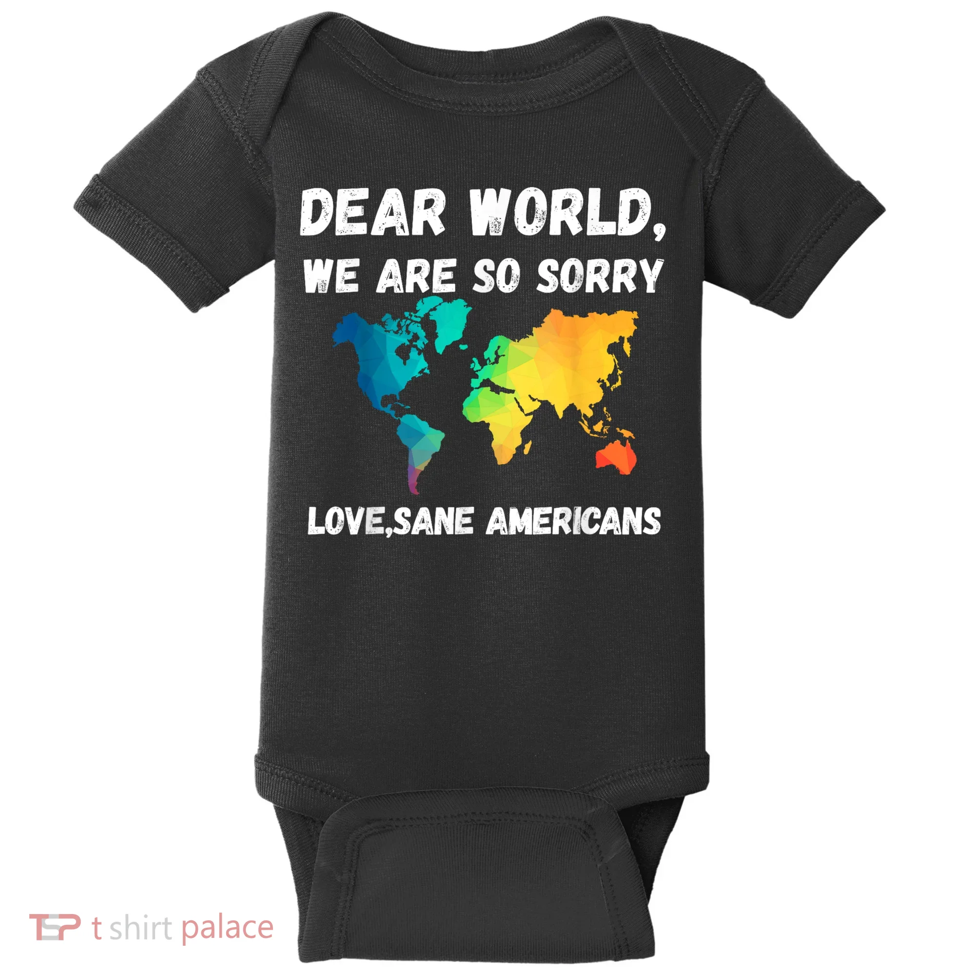 Dear World We're So Sorry Baby Bodysuit