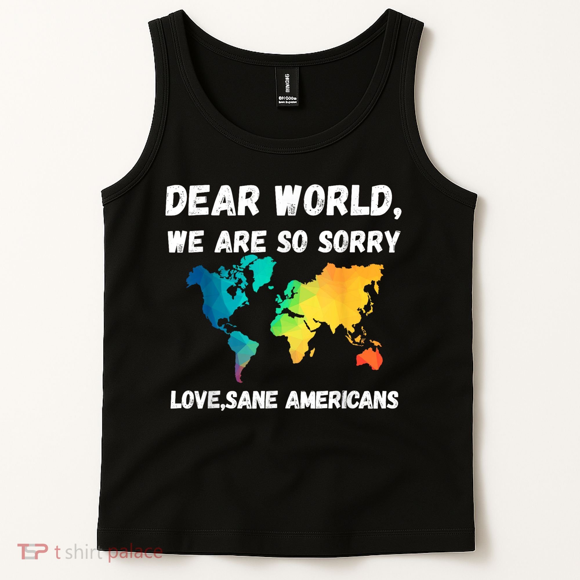 Dear World We're So Sorry Tank Top