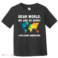 Dear World We're So Sorry Toddler T-Shirt thumb 0