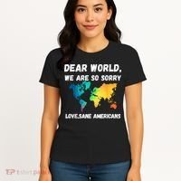 Dear World We're So Sorry Women's T-Shirt thumb 4