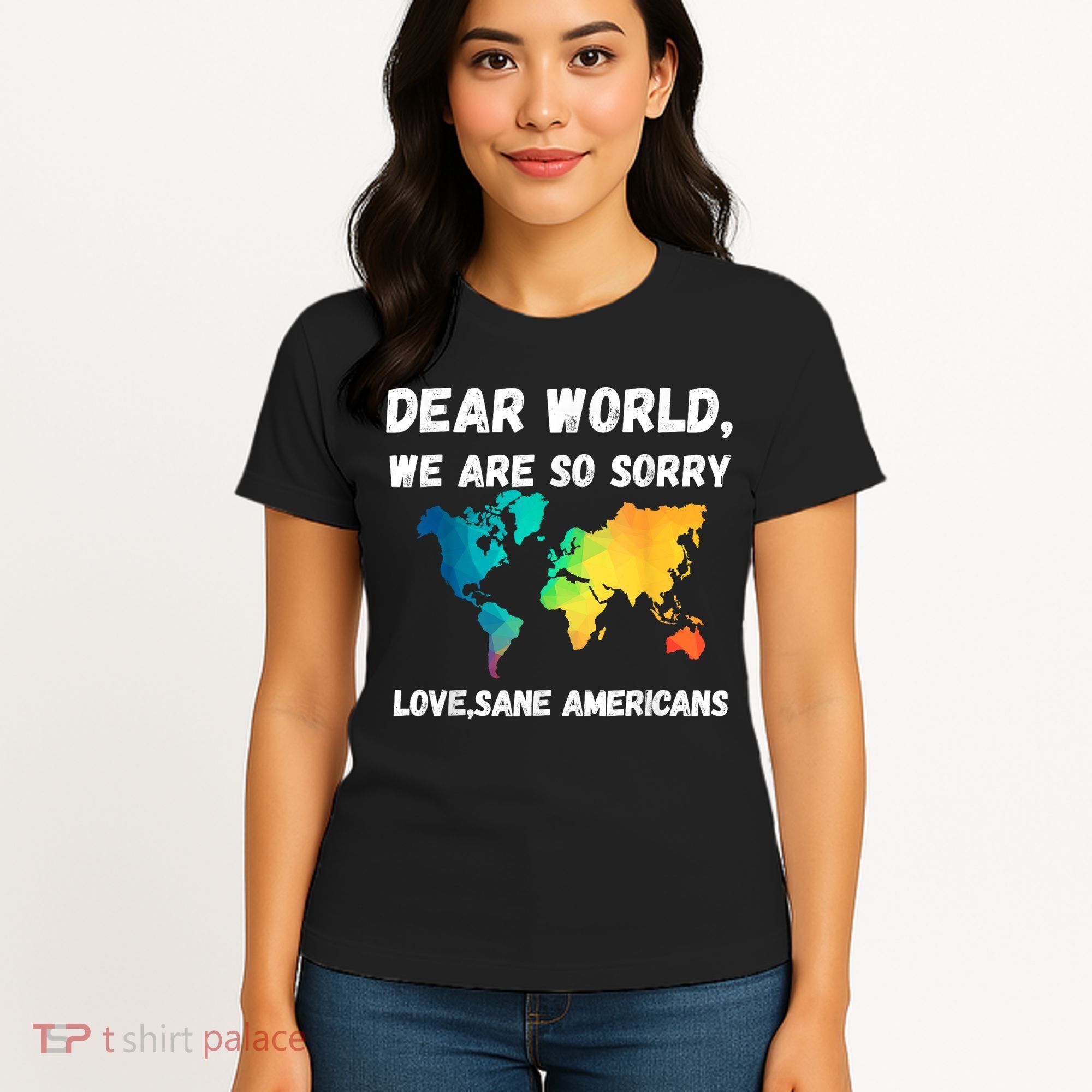 Dear World We're So Sorry Women's T-Shirt