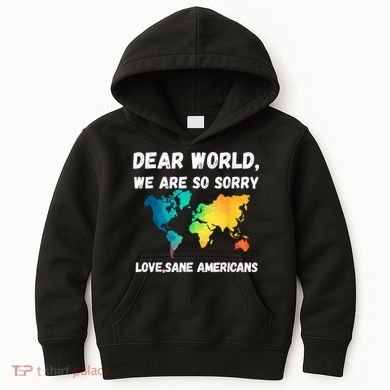 Dear World We're So Sorry Kids Hoodie