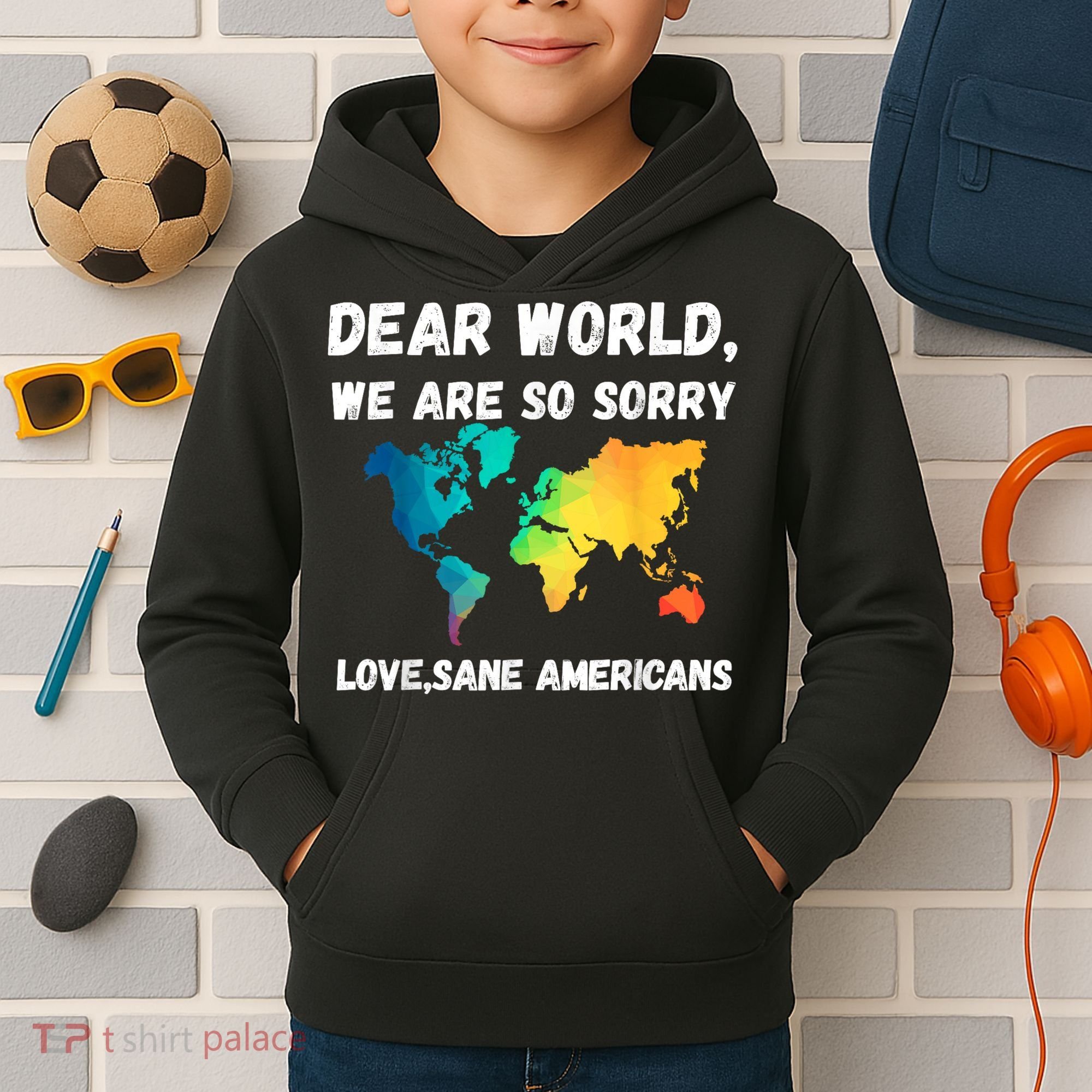Dear World We're So Sorry Kids Hoodie