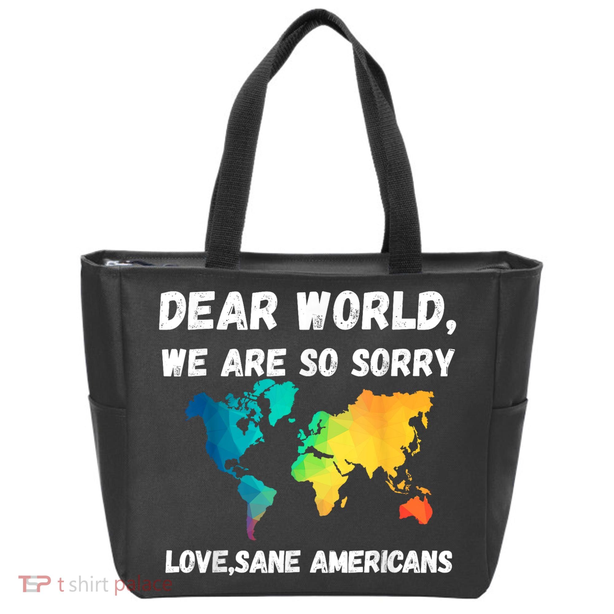 Dear World We're So Sorry Tote Bag