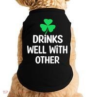 Drinks Well With Others Funny St Patricks Day Beer Drinking Doggie Tank thumb 0