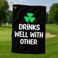Drinks Well With Others Funny St Patricks Day Beer Drinking Golf Towel thumb 1