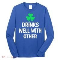 Drinks Well With Others Funny St Patricks Day Beer Drinking Long Sleeve Shirt thumb 0