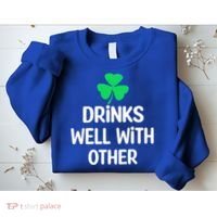 Drinks Well With Others Funny St Patricks Day Beer Drinking Sweatshirt thumb 2