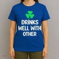 Drinks Well With Others Funny St Patricks Day Beer Drinking T-Shirt thumb 4