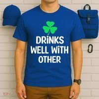 Drinks Well With Others Funny St Patricks Day Beer Drinking T-Shirt thumb 6