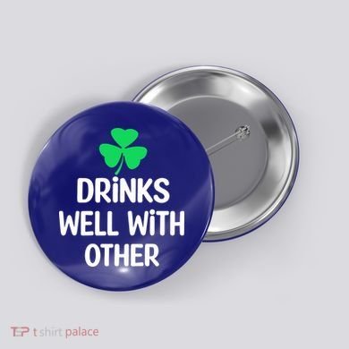 Drinks Well With Others Funny St Patricks Day Beer Drinking Button