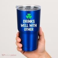 Drinks Well With Others Funny St Patricks Day Beer Drinking Tumbler thumb 2