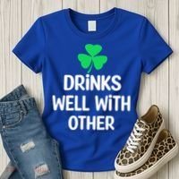 Drinks Well With Others Funny St Patricks Day Beer Drinking Women's T-Shirt thumb 3