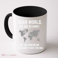 Dear World We Are So Sorry Americans Supporting Canada Coffee Mug thumb 0