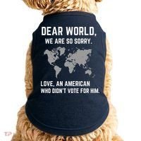 Dear World We Are So Sorry Americans Supporting Canada Doggie Tank thumb 0