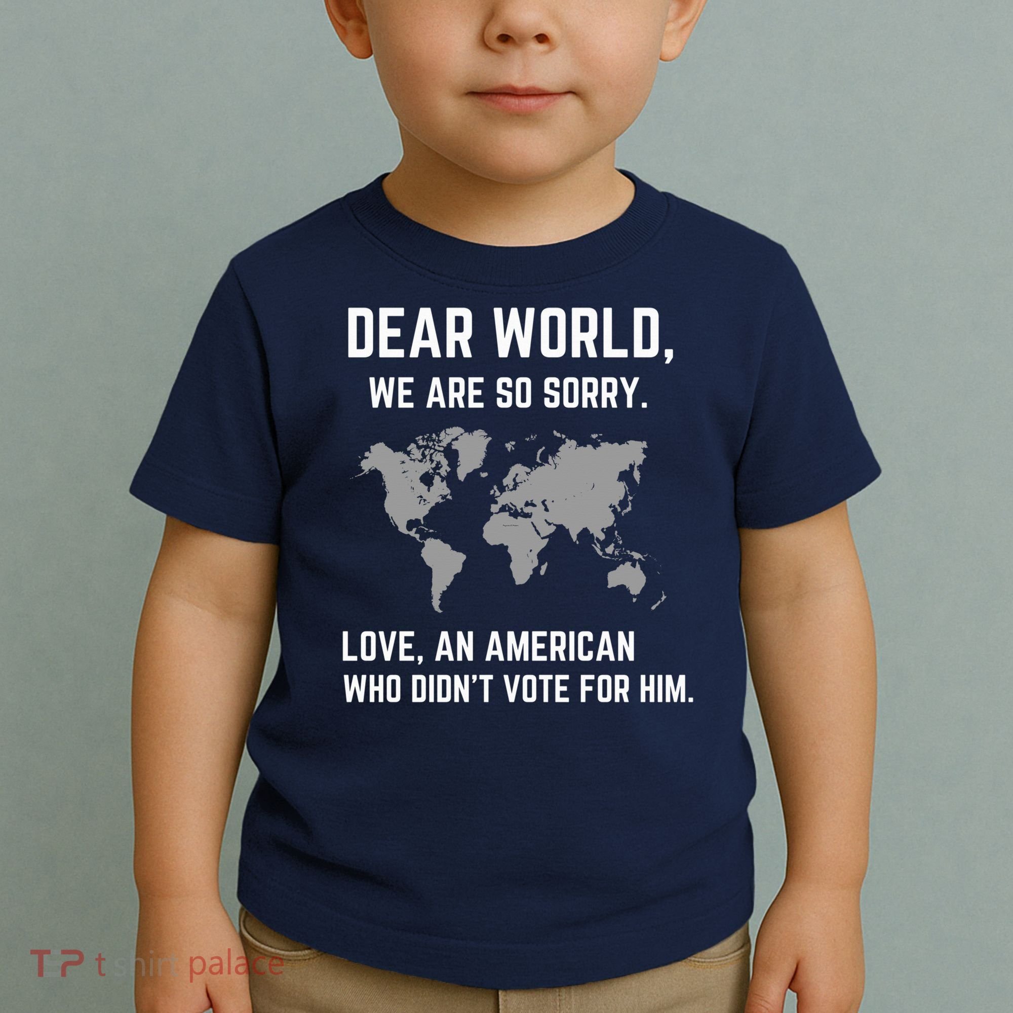 Dear World We Are So Sorry Americans Supporting Canada Toddler T-Shirt