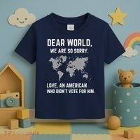 Dear World We Are So Sorry Americans Supporting Canada Toddler T-Shirt thumb 3