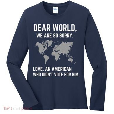 Dear World We Are So Sorry Americans Supporting Canada Women's Long Sleeve Shirt