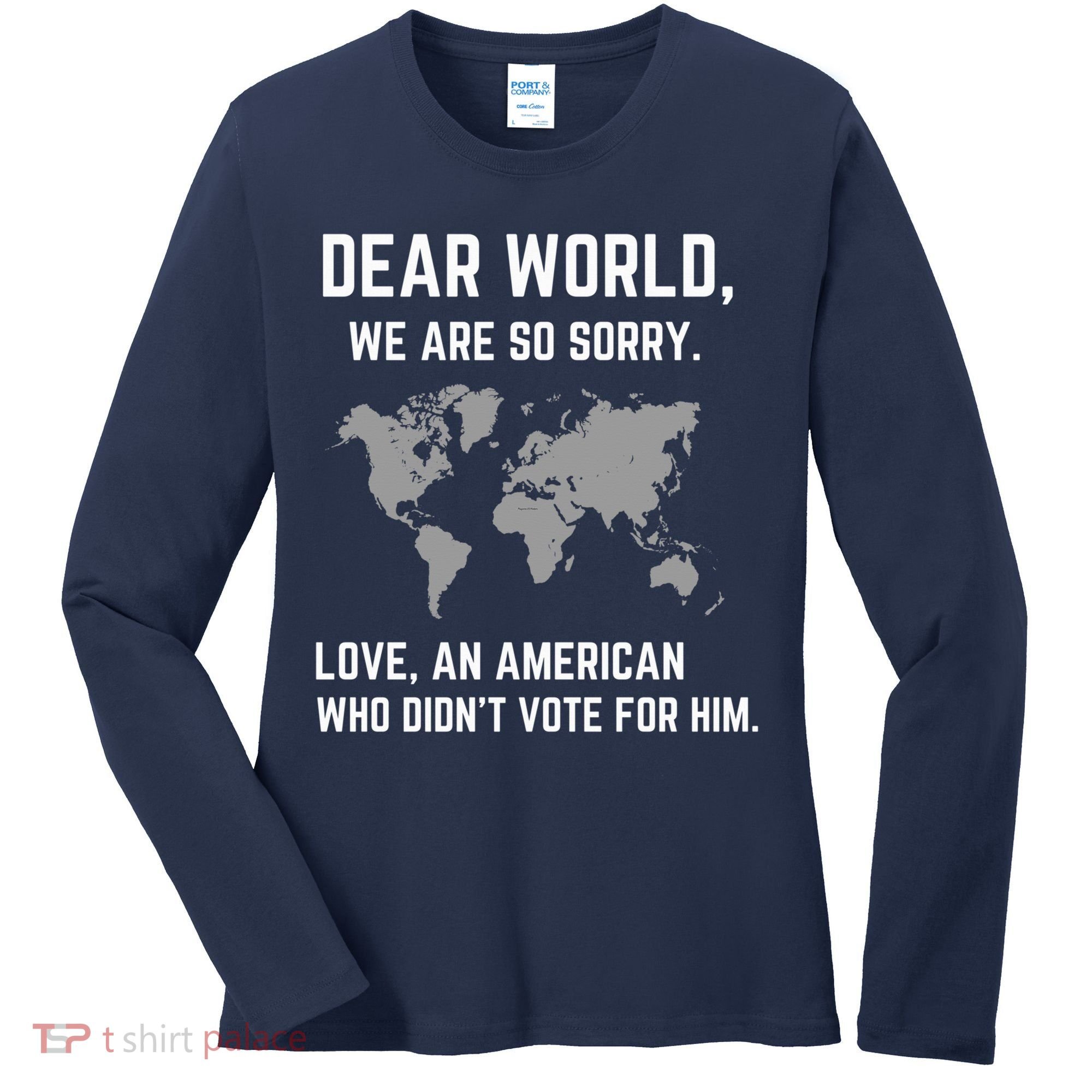 Dear World We Are So Sorry Americans Supporting Canada Women's Long Sleeve Shirt