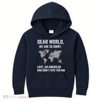 Dear World We Are So Sorry Americans Supporting Canada Kids Hoodie thumb 0