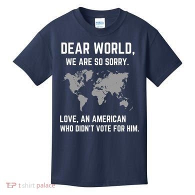 Dear World We Are So Sorry Americans Supporting Canada Kids T-Shirt