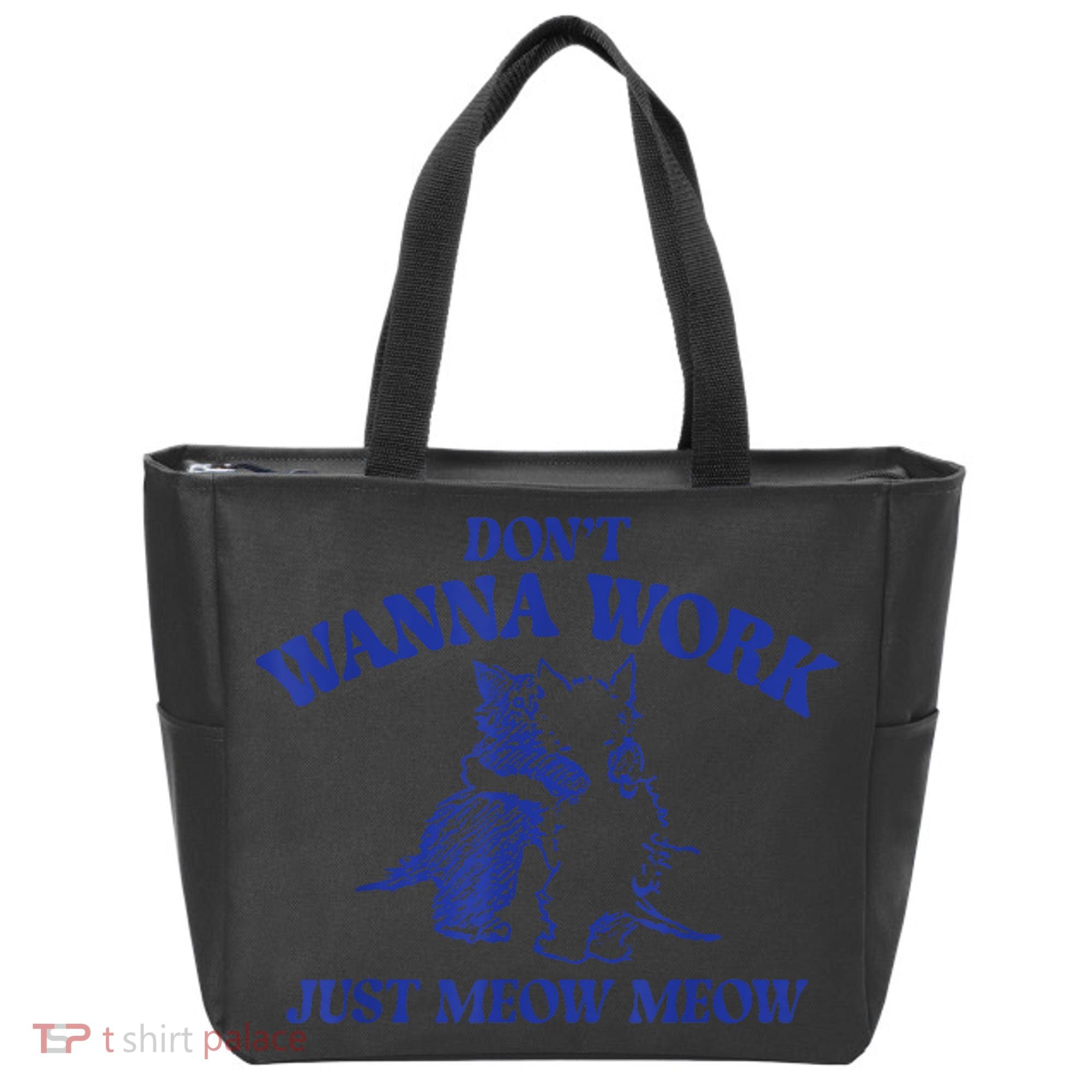 Don’T Wanna Work Just Meow Meow Couple Kitten Funny Gift Tote Bag