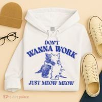 Don’T Wanna Work Just Meow Meow Couple Kitten Funny Gift Hoodie thumb 4