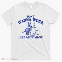 Don’T Wanna Work Just Meow Meow Couple Kitten Funny Gift T-Shirt thumb 0