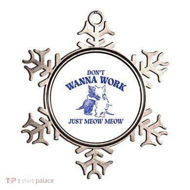 Don’T Wanna Work Just Meow Meow Couple Kitten Funny Gift Ornament