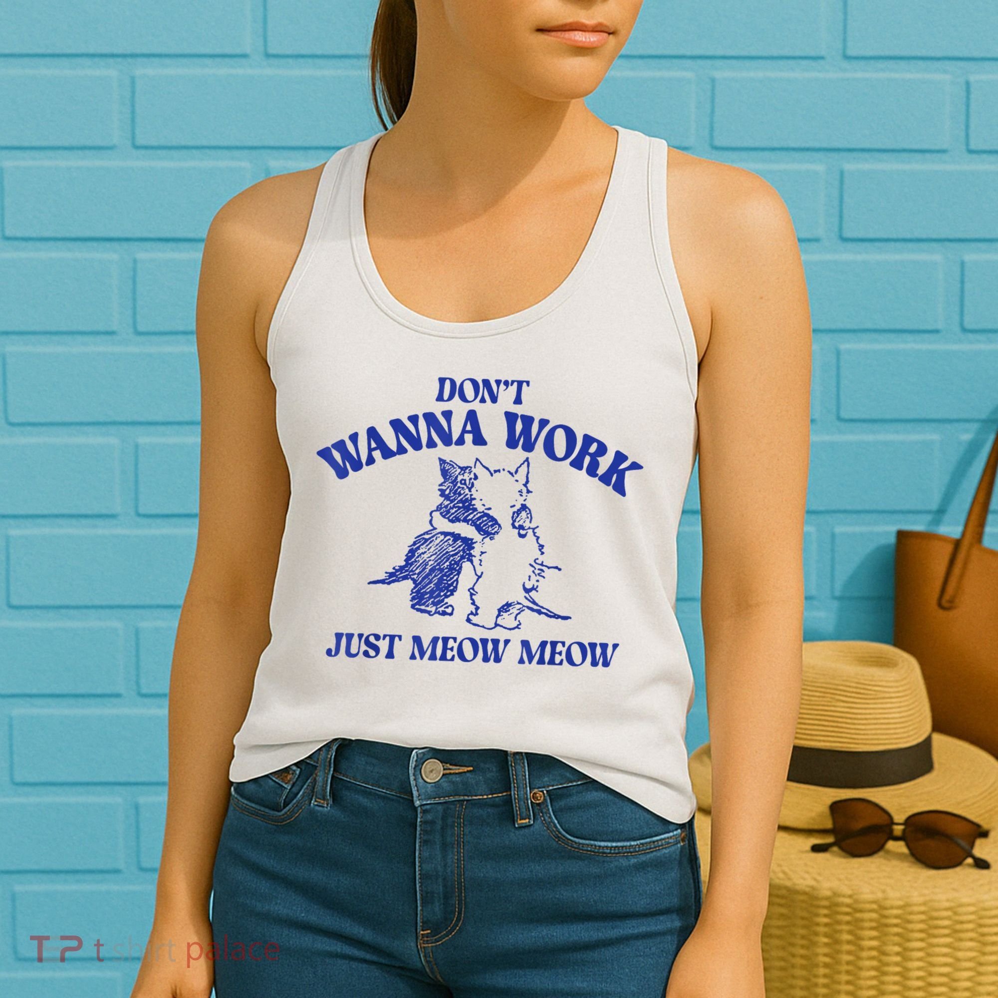 Don’T Wanna Work Just Meow Meow Couple Kitten Funny Gift Women's Tank Top