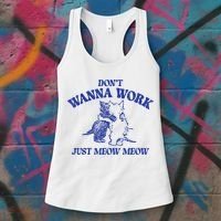 Don’T Wanna Work Just Meow Meow Couple Kitten Funny Gift Women's Tank Top thumb 3