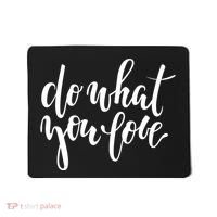 Do What You Love Positive Quote Mousepad thumb 0