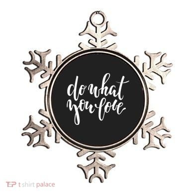 Do What You Love Positive Quote Ornament