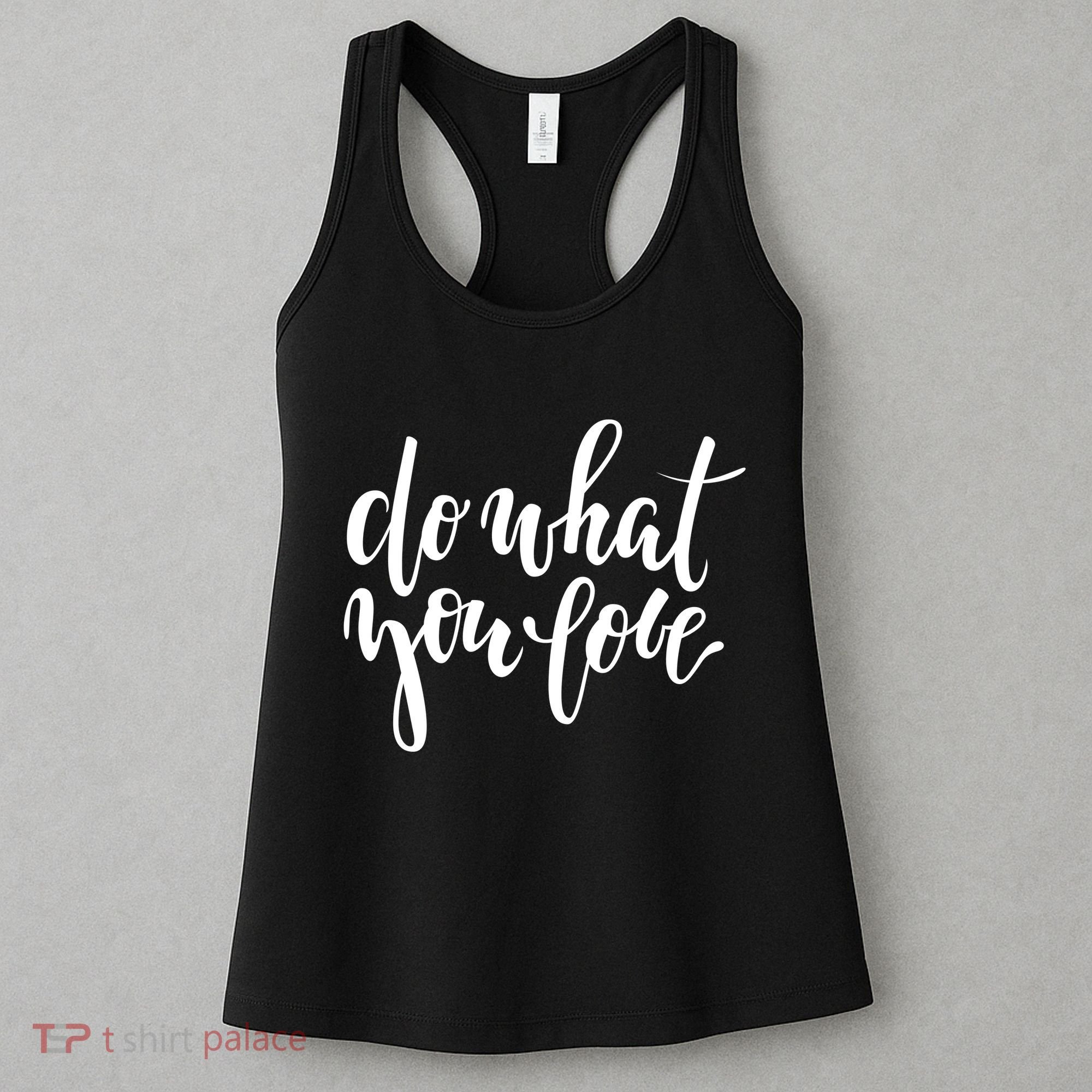 Do What You Love Positive Quote Women's Tank Top