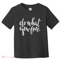 Do What You Love Positive Quote Toddler T-Shirt thumb 0