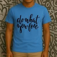 Do What You Love Positive Quote T-Shirt thumb 3