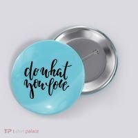 Do What You Love Positive Quote Button thumb 0