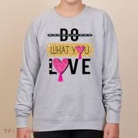 Do What You Love Women's Sweatshirt thumb 0