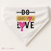 Do What You Love USA-Made Doggie Bandana thumb 0