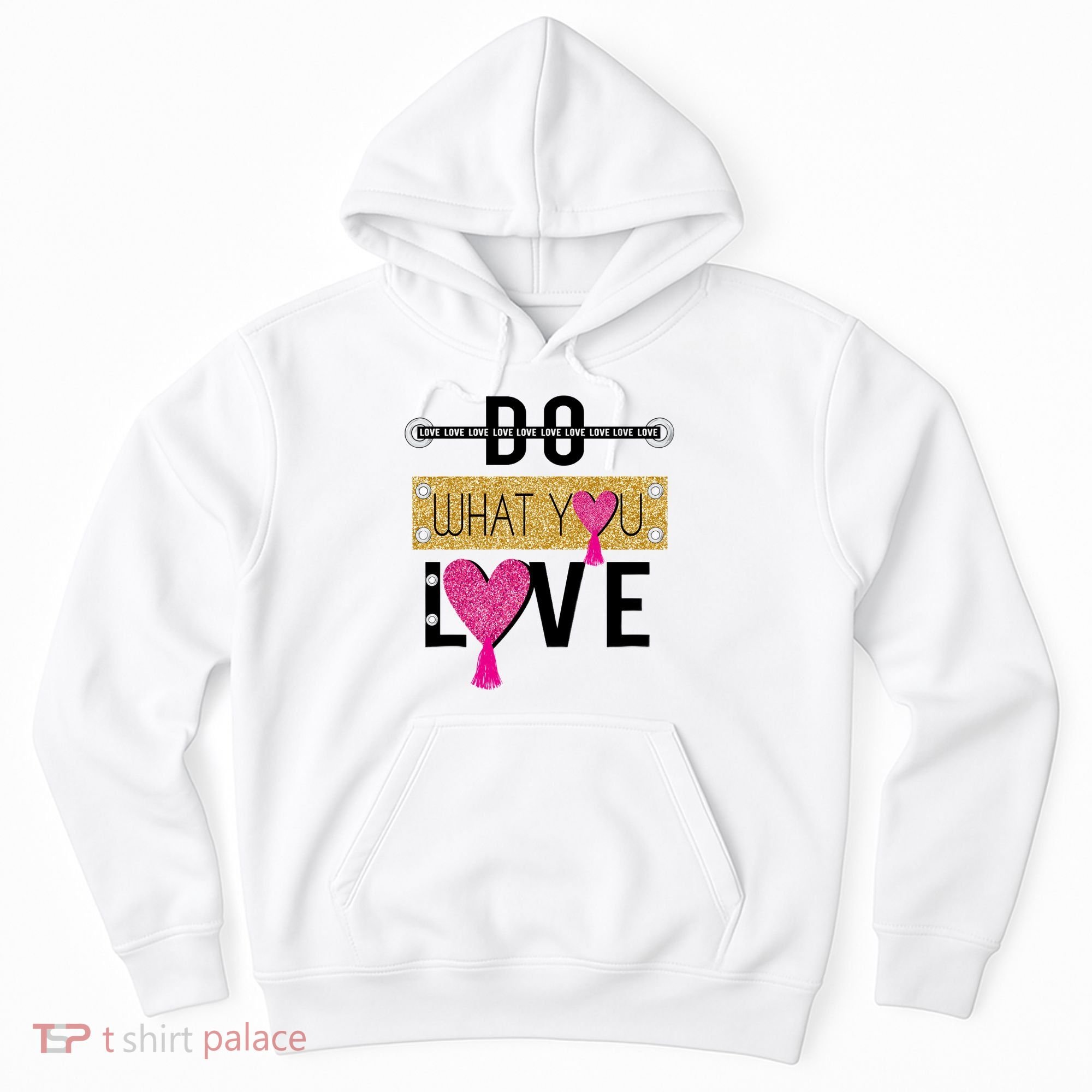 Do What You Love Hoodie