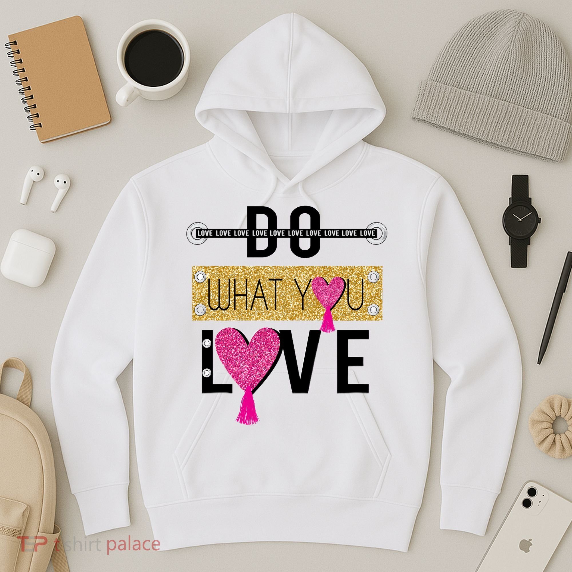 Do What You Love Hoodie