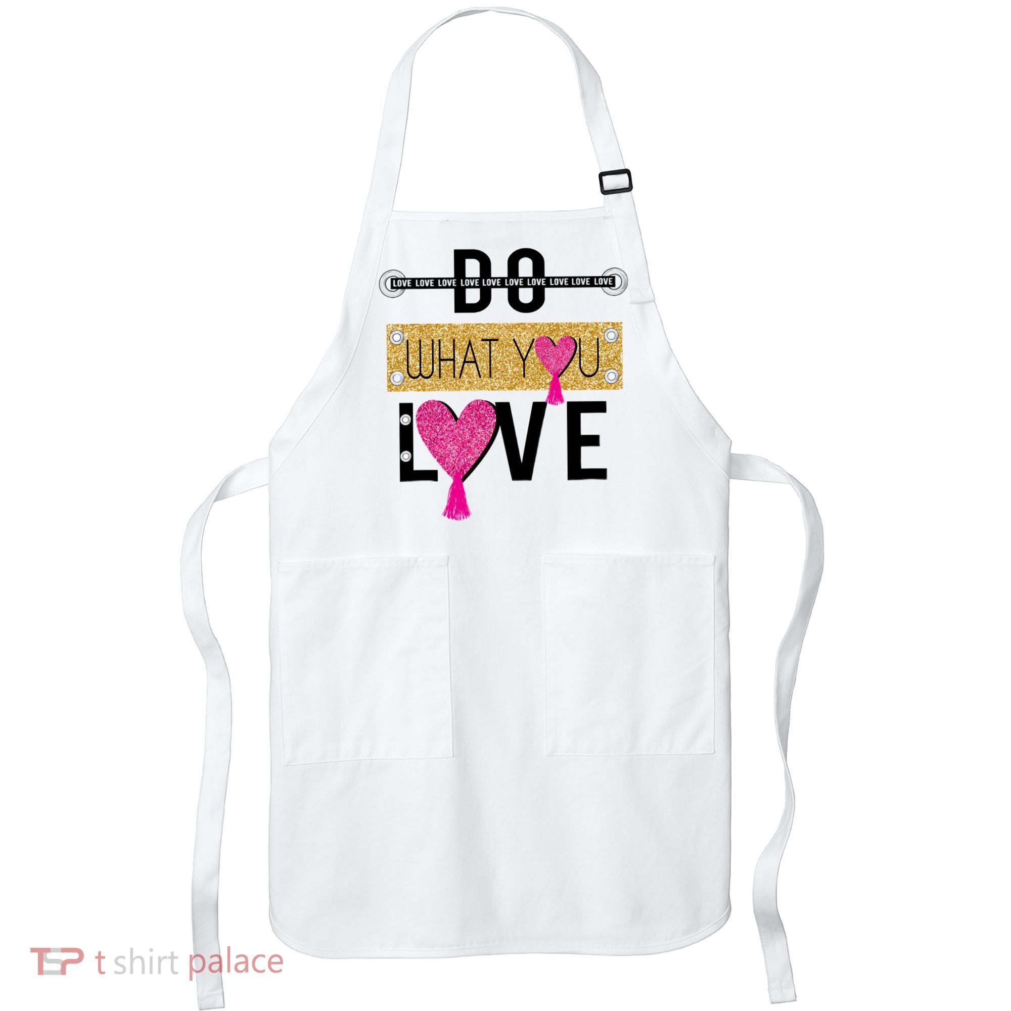 Do What You Love Apron
