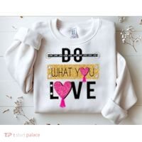 Do What You Love Sweatshirt thumb 2
