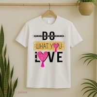 Do What You Love T-Shirt thumb 2