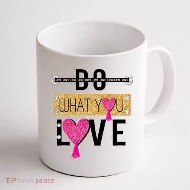 Do What You Love Coffee Mug back