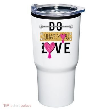 Do What You Love Tumbler