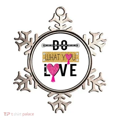 Do What You Love Ornament