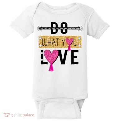 Do What You Love Baby Bodysuit
